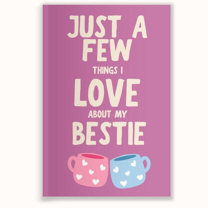 Just a Few Things I Love About My Bestie Book
