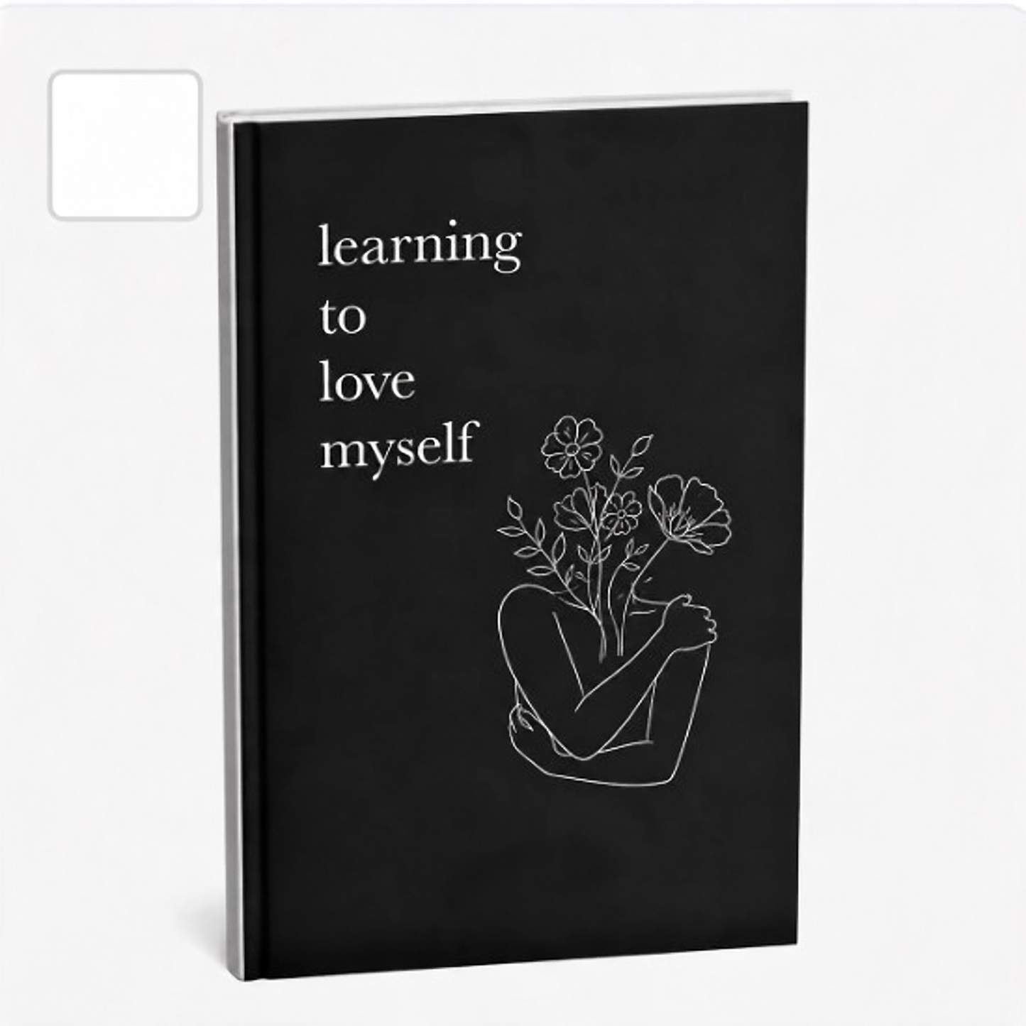 Learning to Love Myself - Self-Love & Healing Book